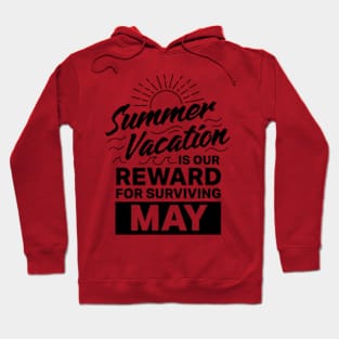 Summer Vacation Is Our Reward Hoodie